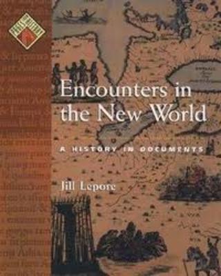 Encounters in the New World: A History in Documents